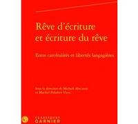 Rêve d'écriture et écriture du rêve Michaël Abecassis (Editeur du volume), Collectif (Auteur), Maribel Peñalver Vicea (Editeur du volume)