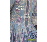 Rêve d'indiennes Édition en gros caractères - Colette Vlérick - Libra Diffusio - broché - Roman