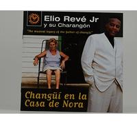 Reve, Elio Jr. Y Su Charangon - Changui En La Casa De Nora
