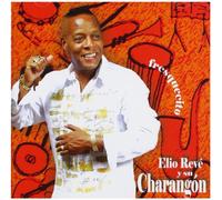 Reve,Elio Y Su Charangon - Fresquecito [Import]