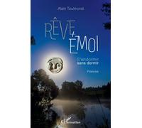 Rêve Émoi S'endormir sans dormir Poésies - Poésies - Alain Toulmond - L'harmattan - broché - Poésie