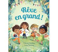 Rêve en grand !