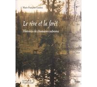 Rêve et la forêt : Histoires de chamanes nabesna