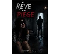 Rêve ou Piège: Tout commence comme un rêve