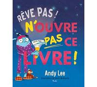 Rêve pas! N'ouvre pas ce livre!