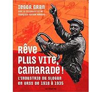 Rêve plus vite, camarade ! L'industrie du slogan en URSS de 1918 à 1935