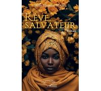 Rêve salvateur - Mame Mbayame Niang - L'harmattan - broché - Roman