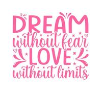 Rêve sans peur, amour sans limite, typographie motivante, citations positives inspirantes Stickers muraux 42x47.7cm N'abîme pas le mur Rose