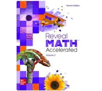 REVEAL MATH ACCELERATED TEACHE R EDITION VOLUME 2