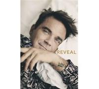 Reveal Robbie Williams As close as you can get to the man behind the Netflix Documentary by Chris Heath Chris Heath (Auteur)