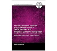 Revealed Comparative Advantage And Gravity Model Analysis Of Trade Patterns And Regional Economic Integration