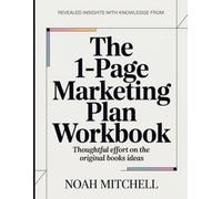 Revealed Insights With Knowledge From The 1-Page Marketing Plan: Thoughtful Efforts On The Original Books Ideas