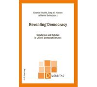 Revealing Democracy Secularism and Religion in Liberal Democratic States - Chantal Maillé - Peter Lang - broché - Essai