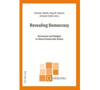 Revealing Democracy Secularism and Religion in Liberal Democratic States - Chantal Maillé - Peter Lang - broché - Essai