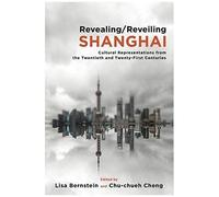 Revealing/Reveiling Shanghai