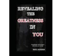 REVEALING THE GREATNESS IN YOU