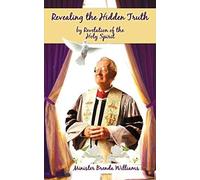 Revealing The Hidden Truth By Revelation Of The Holy Spirit