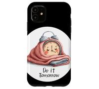 Réveil Amazing Do It Tomorrow Look Coque pour iPhone 11