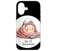 Réveil Amazing Do It Tomorrow Look Coque pour iPhone 17