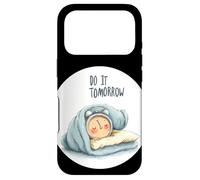 Réveil de Sommeil Incroyable avec déclaration Do It Tomorrow Coque pour iPhone 17 Pro