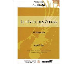 RéVEIL DES COEURS (LE) : 33 SE 33 sermons - Abdelakader Al Jilânî - Iqra Eds - broché - Essai