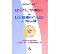 RéVEIL NATIONAL ET LES PRéSIDE Application de la théorie de l'Evénementialité - Christian Turpin - Kapsos Eds - broché - Essai