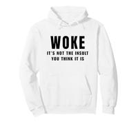 Réveillé, ce n'est Pas Une insulte, Vous Trouvez Que C'est drôle, Politique Sweat à Capuche