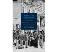 Reveille in Washington: 1860-1885 (New York Review Books Classics) Leech, Margaret (Auteur)