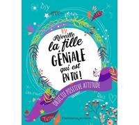 Réveille la fille géniale qui est en toi ! Aurélie Buridans (Auteur), Aurélie Buridans (Illustration), Anne Kalicky (Auteur)