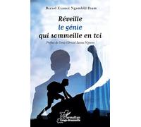 Bersol Exaucé Ngambili Ibam – Réveille le génie qui sommeille en toi – Guide – Broché – L'Harmattan