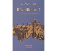 Réveille-toi ! Yahya Haqqi (Auteur), Haqqi Nouha (Auteur), Philippe Vigreux (Traduction)