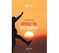 Réveille-toi, sois heureux !