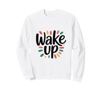 Réveille-toi Sweatshirt