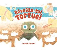 Réveille-toi, Tortue! - Jacob Grant - La Pasteque Eds De - cartonné - Album jeunesse