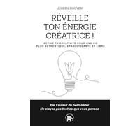 Réveille ton énergie créatrice ! – Active ta créativité – Hachette Pratique