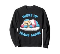 Réveillé Trans Encore Transgenre Paresseux Dormant Sweatshirt
