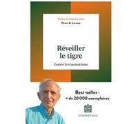 Réveiller le tigre Peter Levine (Auteur)