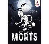 Réveiller Les Morts