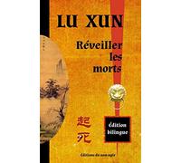 Réveiller les morts: Edition bilingue français-chinois