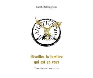 Reveillez la lumière qui est en vous. : Transformez votre vie