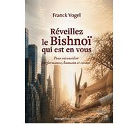 Réveillez le Bishnoï qui est en vous - Franck Vogel - L'editeur A Part - broché - Etude