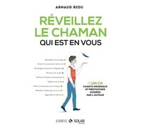 Réveillez le chaman qui est en vous