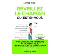 Réveillez le chaman qui est en vous