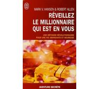 Réveillez le millionNaire qui est en vous: En route vers la richesse