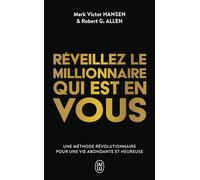 Réveillez le millionnaire qui est en vous Une méthode révolutionnaire pour une vie abondante et heureuse - Robert G. Allen - J'ai Lu - Poche - Guide