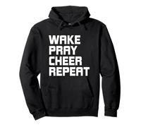 Réveillez, priez, encouragez et répétez Le Cheerleading Sweat à Capuche