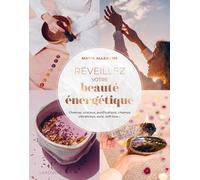 Réveillez votre beauté énergétique !