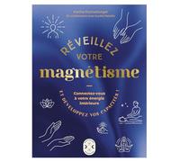 Réveillez votre magnétisme