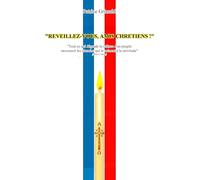 Réveillez-vous, amis chrétiens !