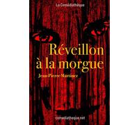 Réveillon à la morgue - Jean-Pierre Martinez - La Comediatheque - broché - Théâtre